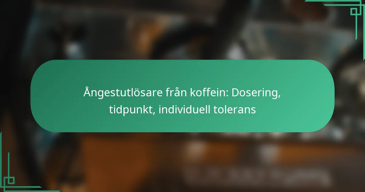 featured-image-angestutlosare-fran-koffein-dosering-tidpunkt-individuell-tolerans