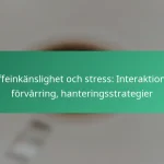 featured-image-koffeinkanslighet-och-stress-interaktioner-forvarring-hanteringsstrategier