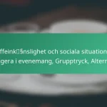 featured-image-koffeinkssnslighet-och-sociala-situationer-navigera-i-evenemang-grupptryck-alternativ